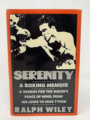Serenity: A Boxing Memoir By Ralph Wiley 1989 1st DJ HC SI Mike Tyson Joe Louis • $6