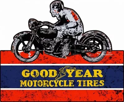 Good Year Motorcycle Tires Plasma Cut Metal Sign • $59.95