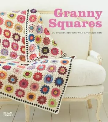 Granny Squares: 20 Crochet Projects With A Vintage Vibe • $11.41