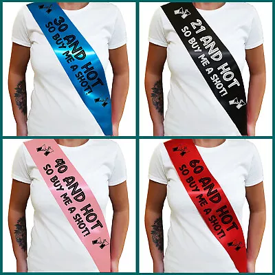 BIRTHDAY SASH - Age & Hot Buy Me A Shot 18th 19th 20th 21st 30th 40th 50th 60th  • £2.95