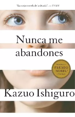 Kazuo Ishiguro Nunca Me Abandones / Never Let Me Go (Paperback) (US IMPORT) • $36.53