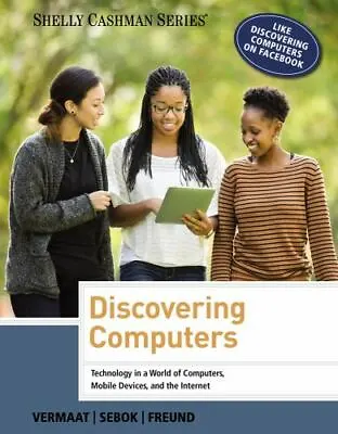 $3.76 • Buy Discovering Computers 2014 [Shelly Cashman Series] , Vermaat, Misty E.