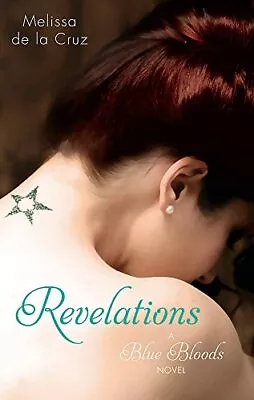 Revelations: A Blue Bloods Novel-Melissa De La Cruz-Paperback-9781905654789-Good • £2.21