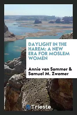 Daylight In The Harem: A New Era For Moslem Women • £13.80