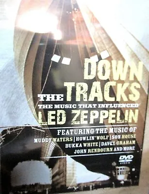 Down The Tracks:Music That Influenced Led Zeppelin DVDMuddy WatersHowlin Wolf • $6.12