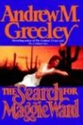 The Search For Maggie Ward Hardcover Andrew M. Greeley • $6.03