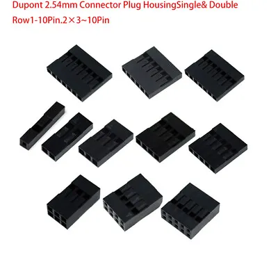 $4.39 • Buy DuPont 1-10Pin, 2×3~11Pin Connector Plug Housing Single&Double Row Shell 2.54mm 