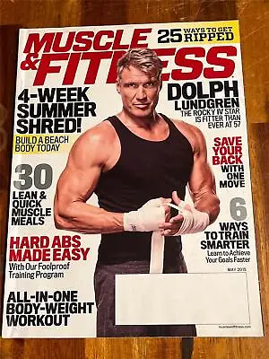 MUSCLE & FITNESS Bodybuilding Magazine DOLPH LUNDGREN 5-15 • $4.99