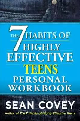 The 7 Habits Of Highly Effective Teens Personal Workbook By Sean Covey: Used • $6.13