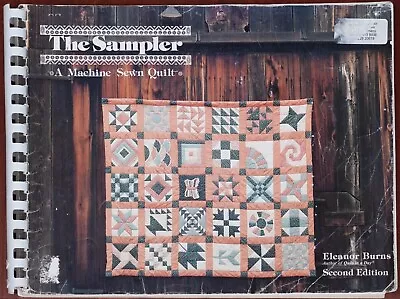 The Sampler A Machine Sewn Quilt Book Eleanor Burns 2nd Edition Vintage 1984 • £7.99