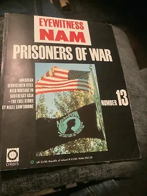 Eyewitness Nam Prisoner Of War Magazine Number 13 • £0.75