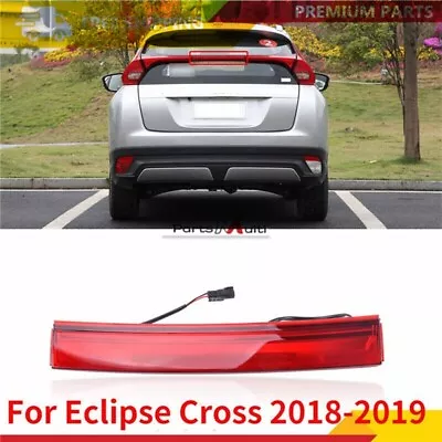 Rear High Mount Stop Lamp 3rd Brake Light C For Mitsubishi Eclipse Cross 17-2020 • $58.99