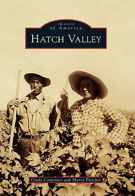 Hatch Valley New Mexico Images Of America Paperback • $16.24