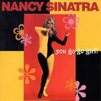 Nancy Sinatra You Go-Go Girl (CD) Album (US IMPORT) • £16.36