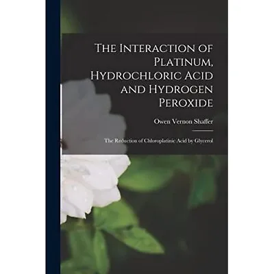 £13.30 • Buy The Interaction Of Platinum, Hydrochloric Acid And Hydr - Paperback / Softback N