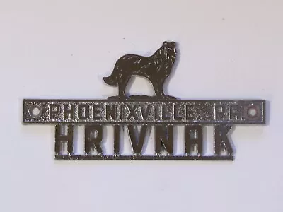 Vintage Hrivnak Plymouth Phoenixville Pennsylvania Metal Dealer Badge Emblem Tag • $39.95