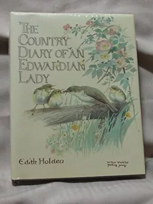 The Country Diary Of An Edwardian Lady Edith Holden • £5.99