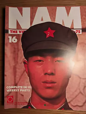 NAM #16 The Vietnam Experience 1965-75 Magazine Published 1987 Issue 16 Of 19 • £3.95