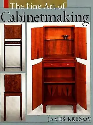 Fine Art Of Cabinetmaking By James Krenov (Paperback 2007) • £25