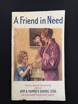 Vintage Promotional Booklet A Friend In Need Arm & Hammer Baking Soda  1933 • $10.50