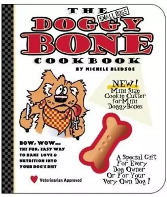 Michele Bledsoe The Small Dog's Doggy Bone Cookbook (Board Book) (UK IMPORT) • $16.56