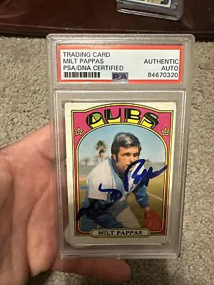 Milt Pappas Autographed Signed 1972 Topps Baseball Card #208 PSA Slab Auth. • $10