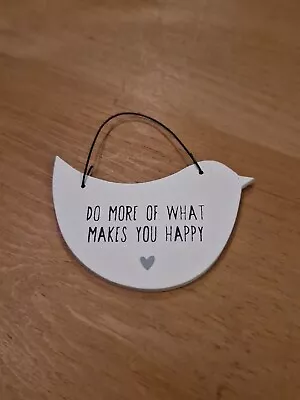 DO MORE OF WHAT MAKES YOU HAPPY Sign Bird Hanging Decoration FAMILY Sign Hanger • £1.49