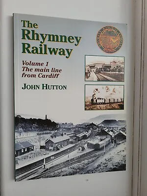 £20.99 • Buy The Rhymney Railway Main Line From Cardiff (Pt. 1) Book By John Hutton