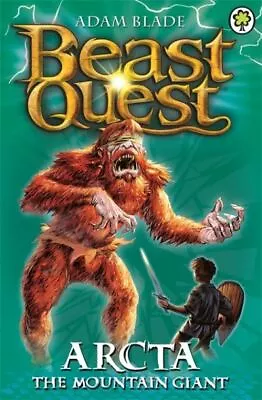 Beast Quest: Arcta: The Mountain Giant By Adam Blade (Paperback) Amazing Value • £2.46