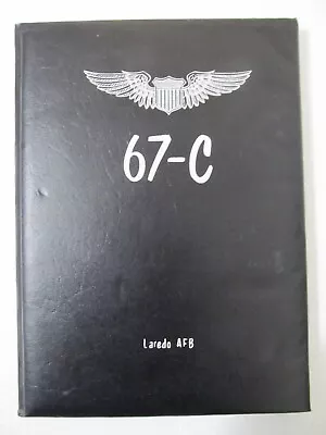 Texas Laredo Air Force Base Class 67-c Pilot Training Yearbook Vietnam Era • $99.99