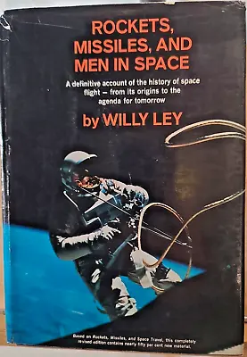 $95 • Buy SIGNED Rockets, Missiles, And Men In Space By Willy Ley, 1968
