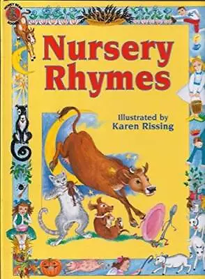 Nursery Rhymes - Hardcover By Rissing Karen Illus - ACCEPTABLE • $4.57