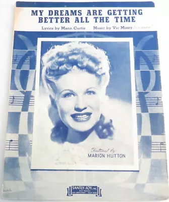 My Dreams Are Getting Better All The Time Sheet Music Marion Hutton 1944 • $11.97