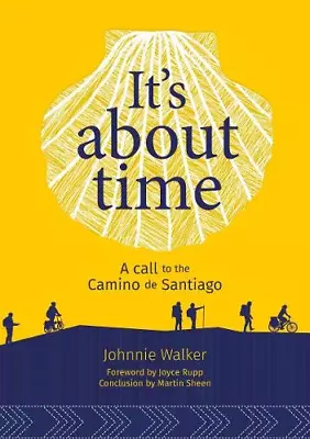 It's About Time: A Call To The Camino De Santiago • £5.26