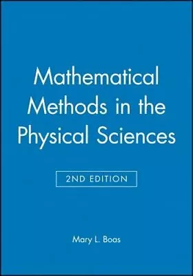 Mathematical Methods In The Physical Sciences Solutions Manual By Mary L. Boas • $99.20