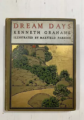 1902 Dream Days By Kenneth Grahame Illustrated By Maxfield Parrish 1st HC Book • $54.95