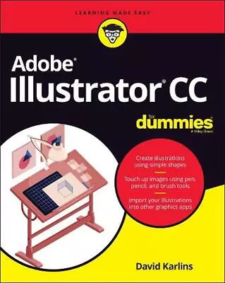 Adobe Illustrator CC For Dummies By David Karlins (English) Paperback Book • $52.43