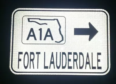 FORT LAUDERDALE A1A Route Road Sign 18 X12   Florida Miami Beach • $49