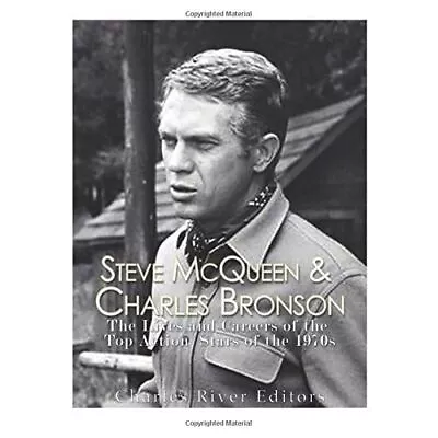 Steve McQueen & Charles Bronson : The Lives And Careers - Paperback NEW Editors • £12.43