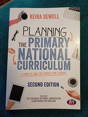 Planning The Primary National Curriculum: A Complete Guide For Trainees And... • £5.99