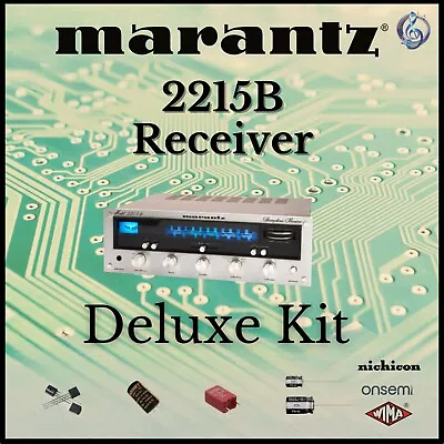 Marantz 2215B Receiver Deluxe Upgrade Kit Genuine Parts Restoration Guarantee • $57.56