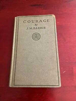 VTG  Courage  Book By J.M. Barrie 1922 First Edition-Good Condition • $8.89