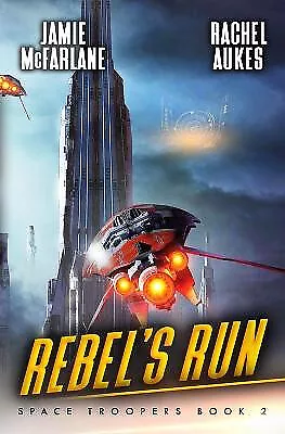 Rebels Run: A Military Sci Fi Series By Rachel Aukes - New Copy - 9798472697088 • £16.06