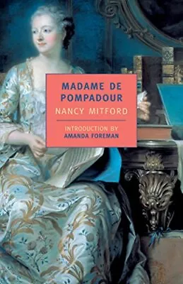 Madame De Pompadour (New York Review Books Classics)Nancy Mitfo • £2.99