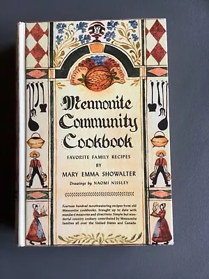 Mennonite Community Cookbook : Favorite Family Recipes By Mary E. Showalter • $99