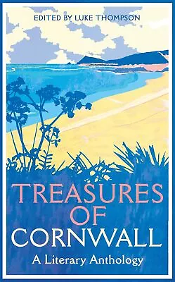 Treasures Of Cornwall: A Literary Anthology (Macmillan Collector's Library 348) • £9.24