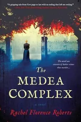 The Medea Complex - Paperback By Roberts Rachel Florence - VERY GOOD • $4.49