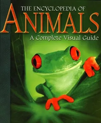 Encyclopedia Of Animals: A Complete Visual Guide-Schodde Mckay • £3.71
