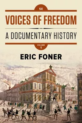 Voices Of Freedom : A Documentary History Paperback Eric Foner • $5.76