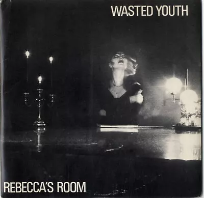 Wasted Youth (UK) 7  Vinyl Single Record Rebeccas Room UK • £21.29